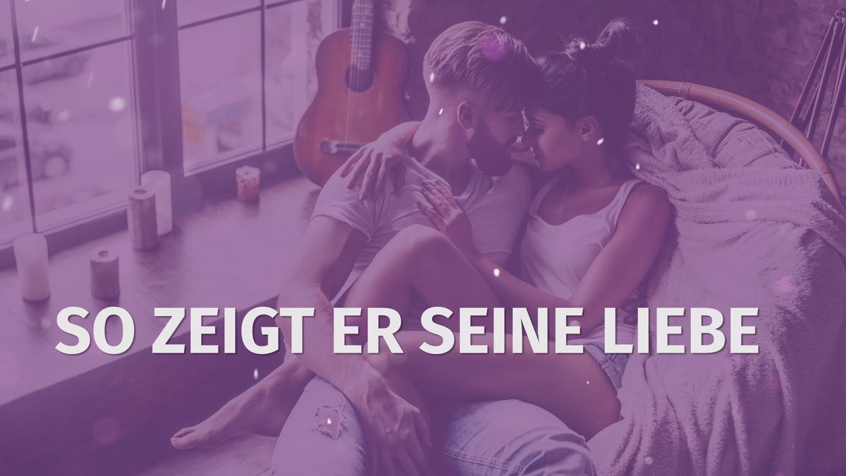 So zeigt er seine Liebe