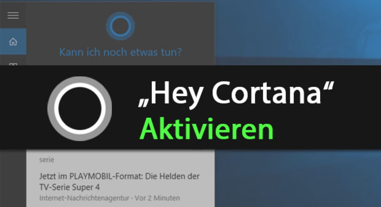 „Hey Cortana“ aktivieren (Tutorial)