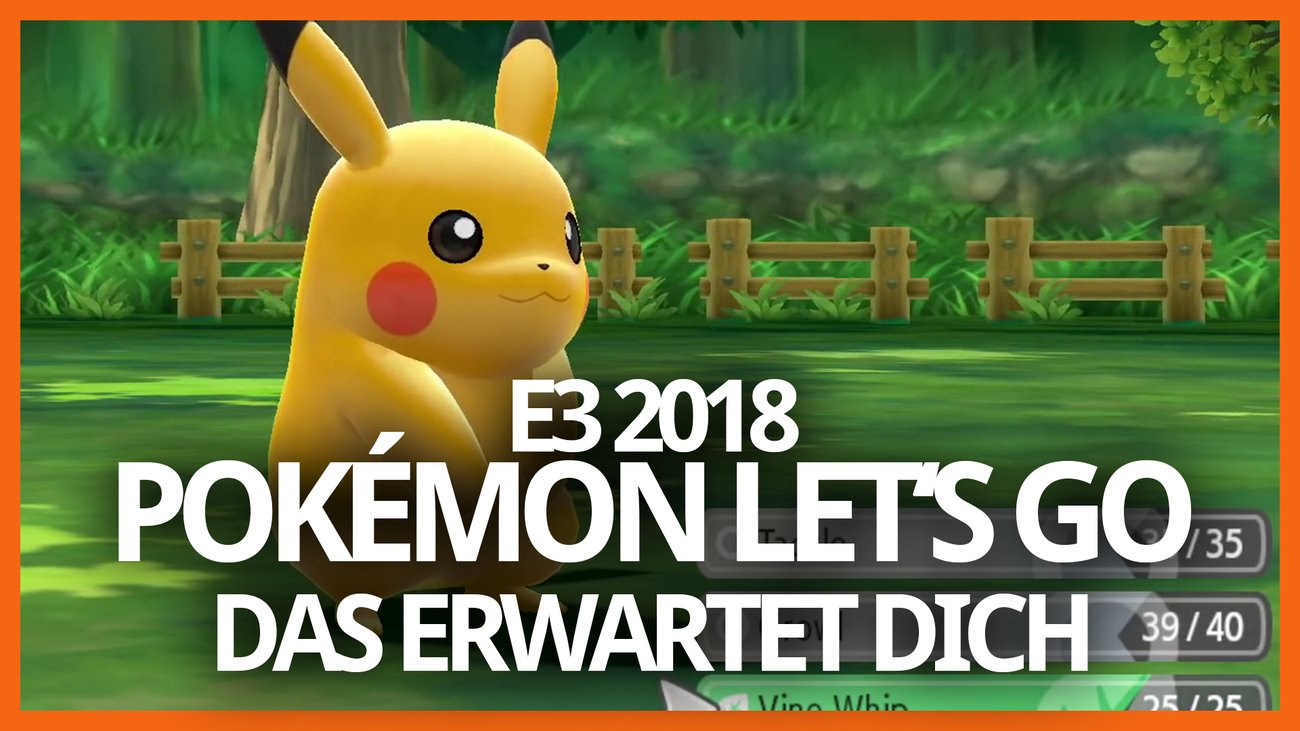 Pokémon Let's Go: Das erwartet dich - E3 2018