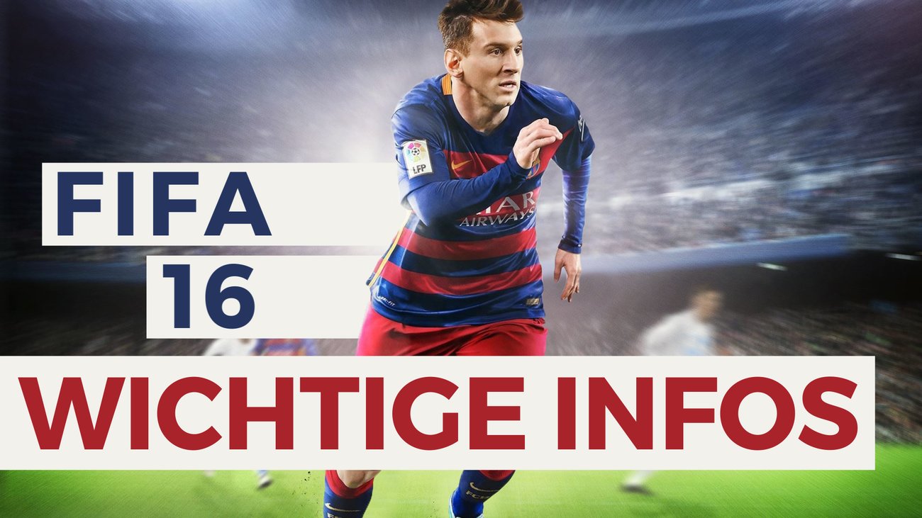 Die wichtigsten Infos zu FIFA 16