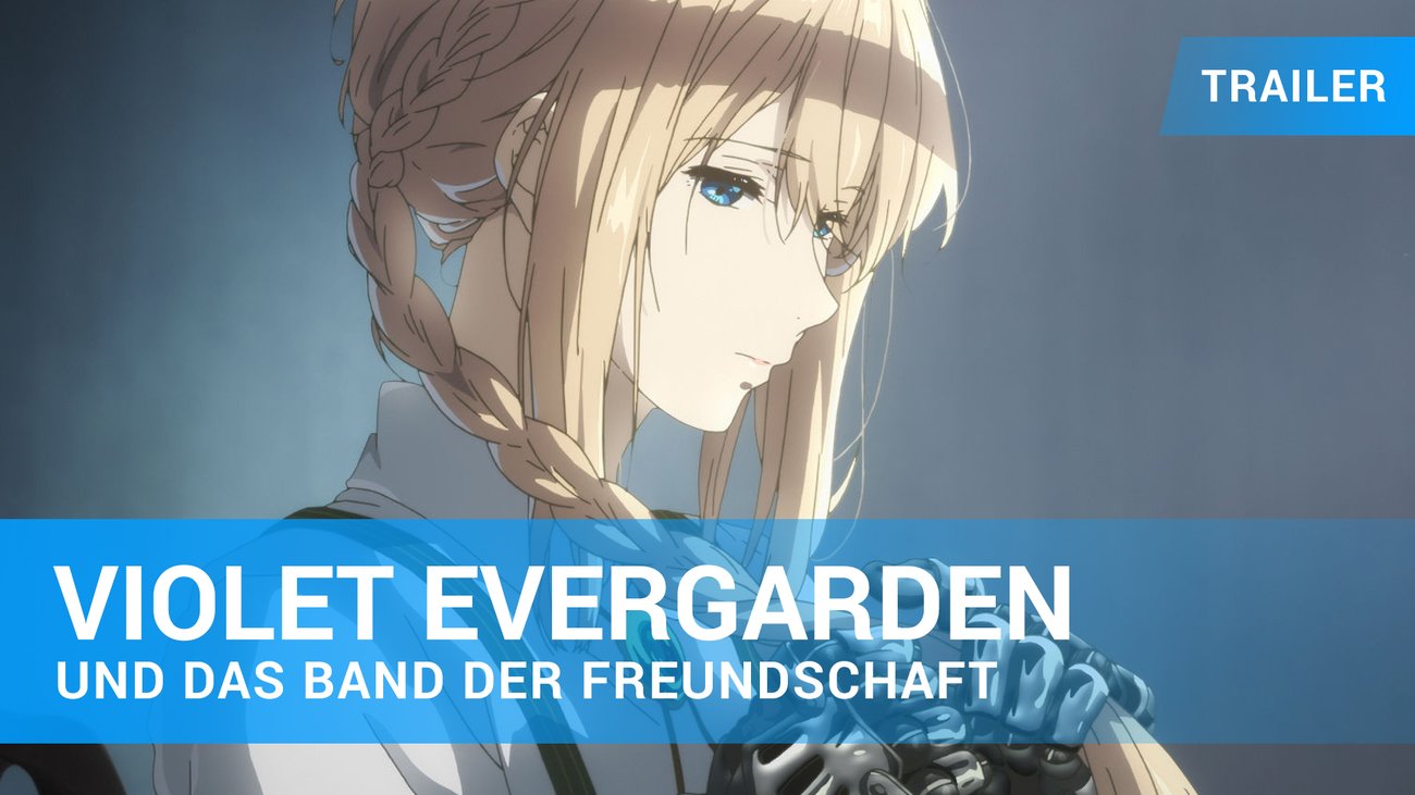 Violet Evergarden und das Band der Freundschaft - Trailer Deutsch