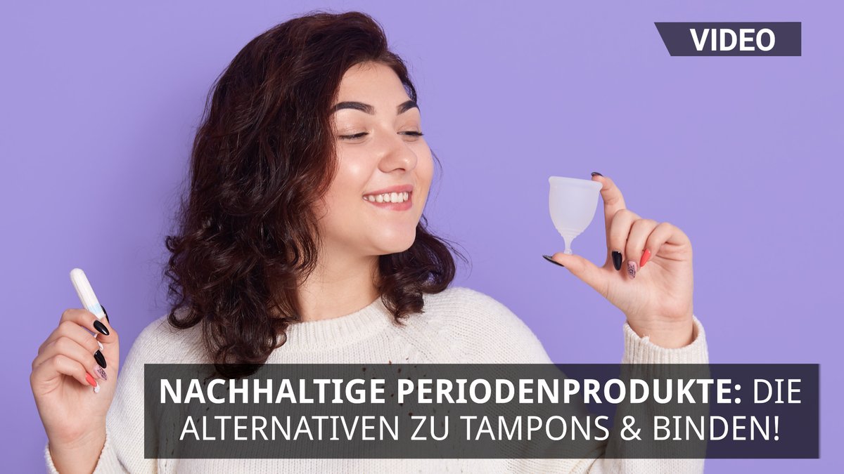 Nachhaltige Periodenprodukte: Die Alternativen zu Tampons und Binden Nachhaltige Periodenprodukte: Die Alternativen zu Tampons und Binden