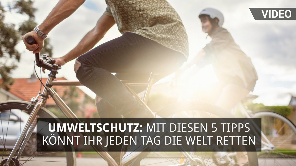 Umweltschutz: Mit diesen 5 Tipps könnt ihr jeden Tag die Welt retten