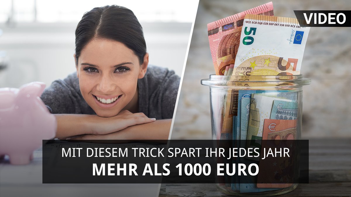 Mit diesem Trick spart ihr jedes Jahr mehr als 1000 Euro Mit diesem Trick spart ihr jedes Jahr mehr als 1000 Euro