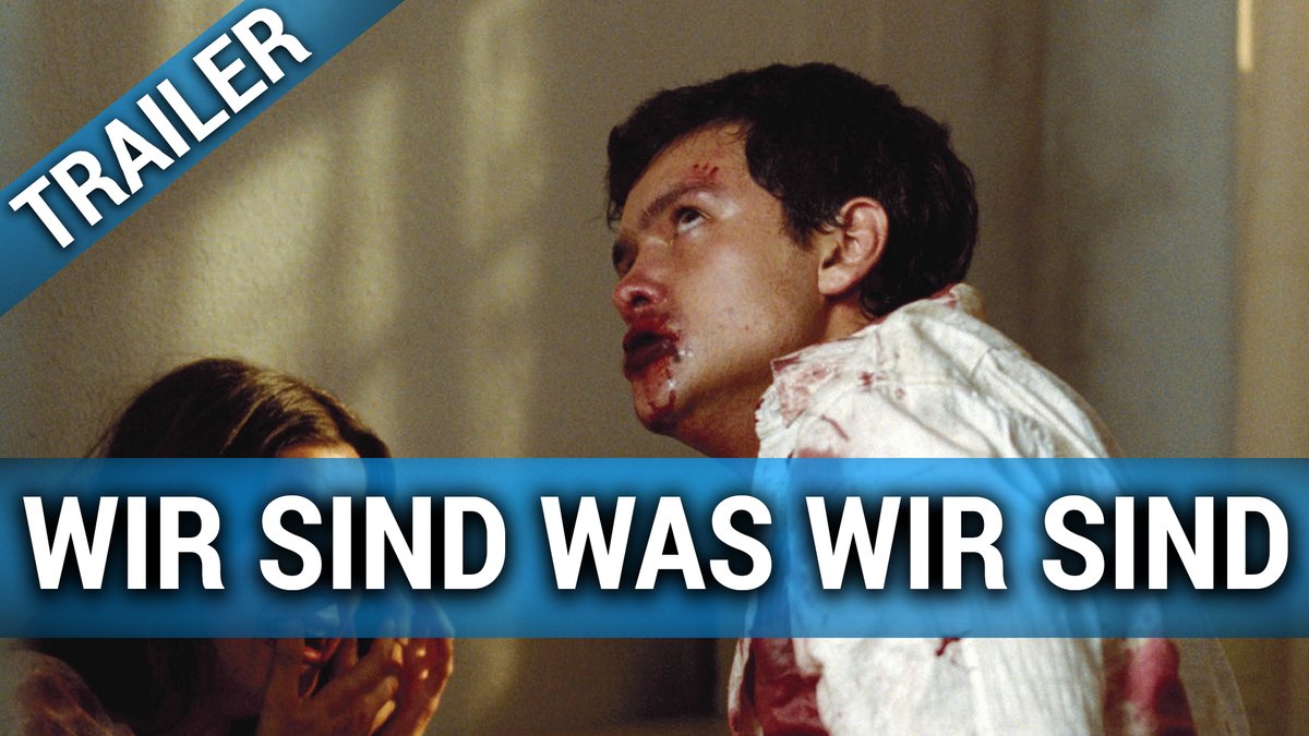 Wir sind was wir sind - Trailer