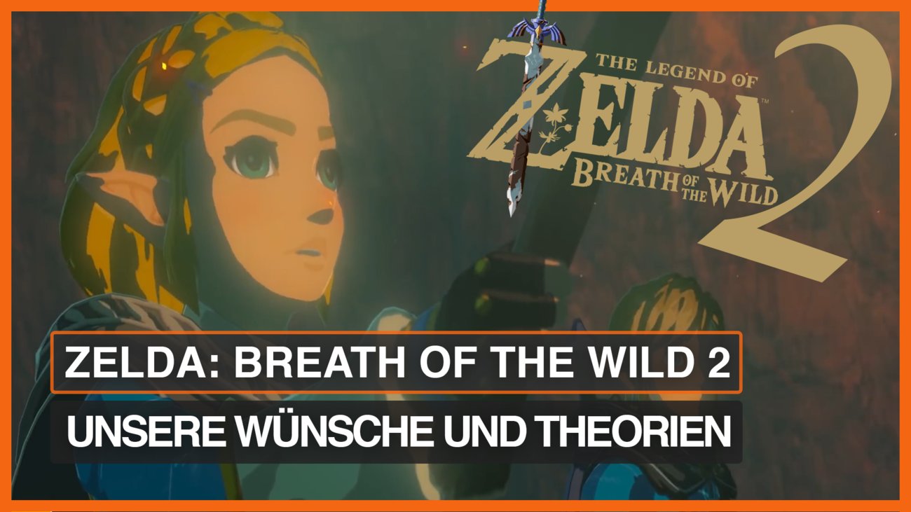 Zelda - Breath of the Wild 2: Unsere Wünsche und Theorien