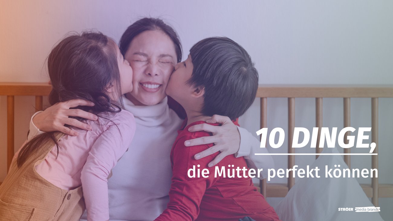 10 Dinge, die Mütter einfach perfekt können