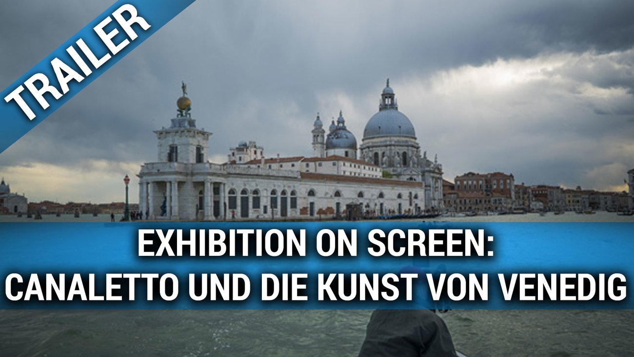 Exhibition on Screen: Canaletto und die Kunst von Venedig - Trailer Deutsch