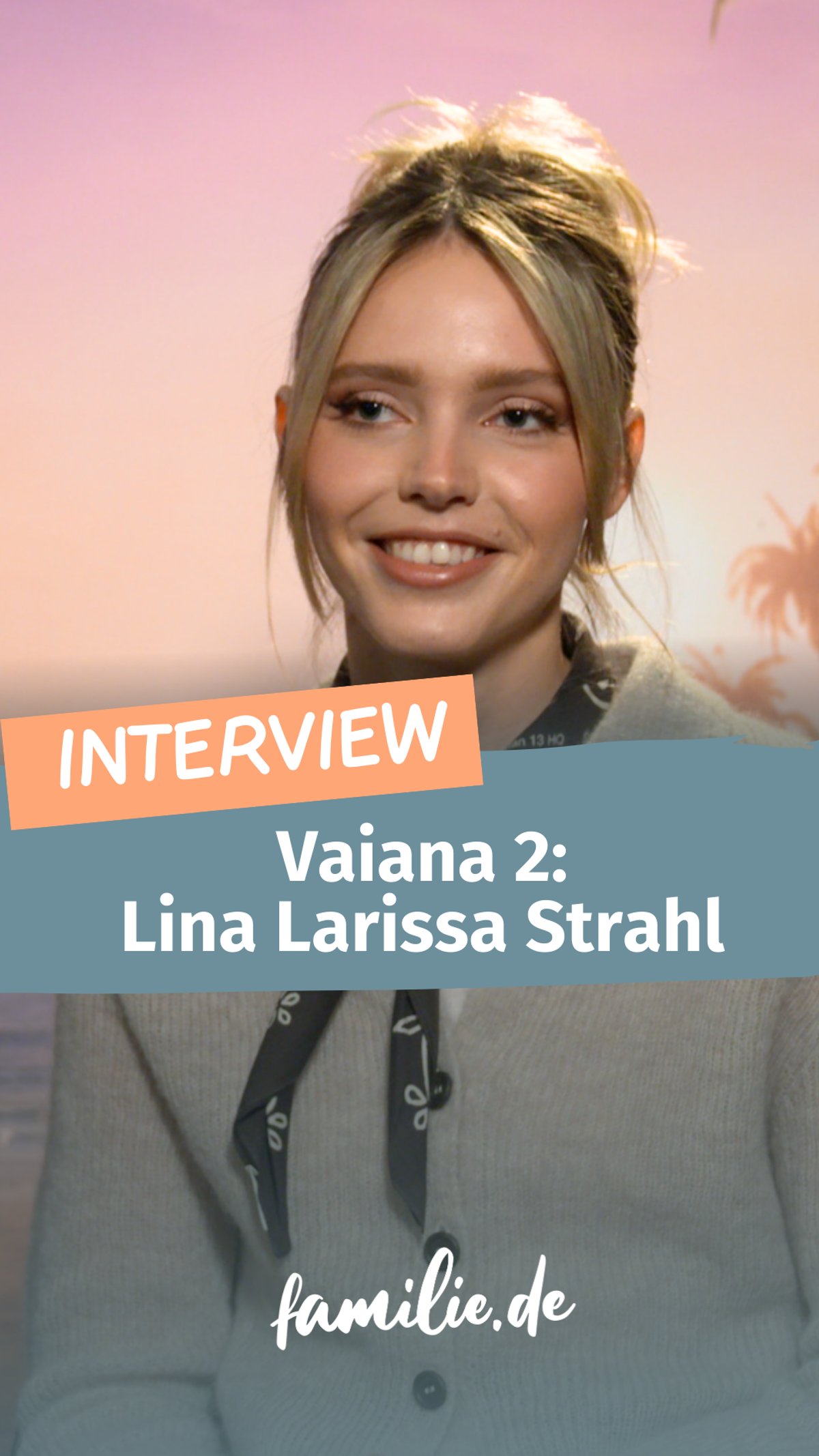 Vaiana 2: Lina Larissa Strahl im Interview Vaiana 2: Lina Larissa Strahl im Interview
