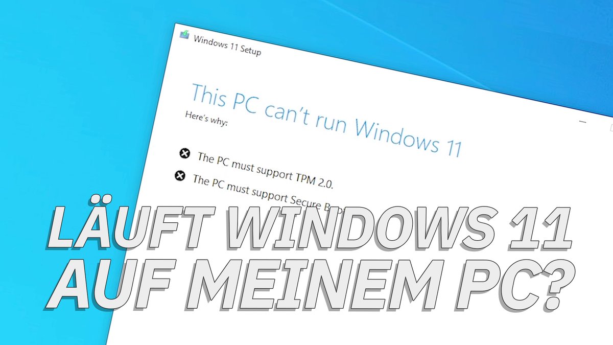Läuft Windows 11 auf meinem PC? Läuft Windows 11 auf meinem PC?