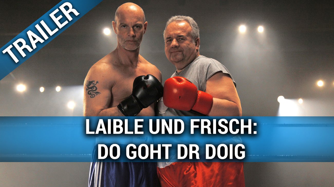 Laible und Frisch: Do goht dr Doig - Trailer