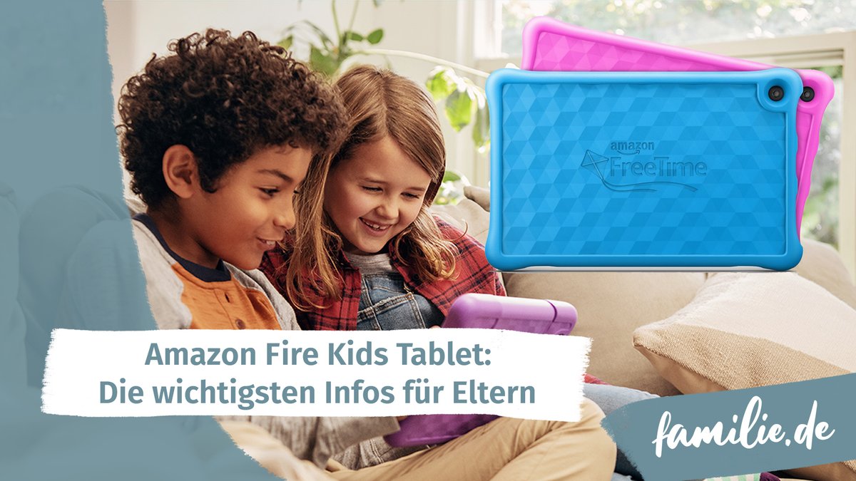 Amazon Fire Kids Tablet: Die wichtigsten Infos für Eltern Amazon Fire Kids Tablet: Die wichtigsten Infos für Eltern
