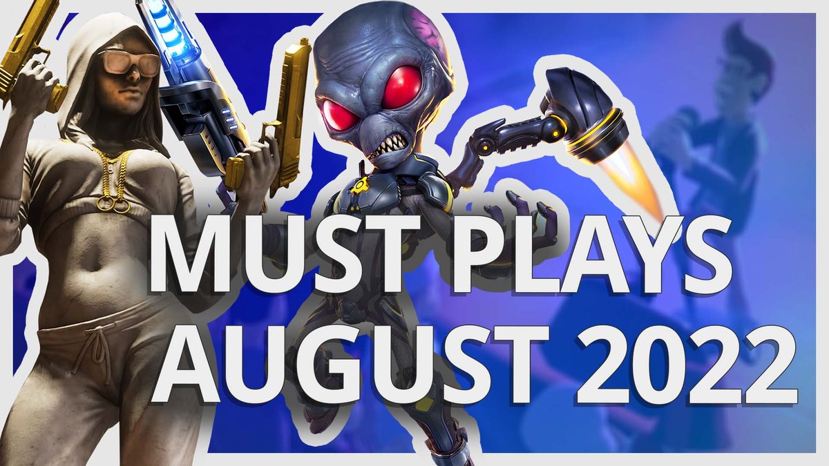 7 Must Plays im August 2022