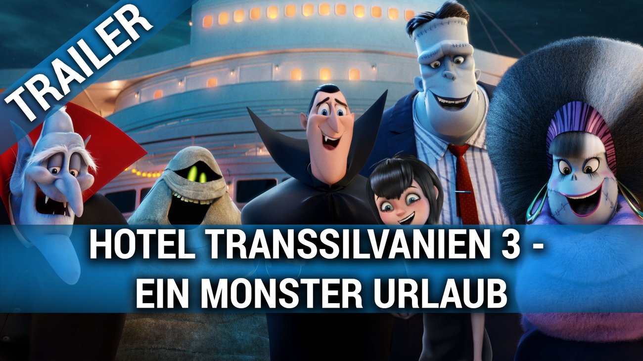 Hotel Transsilvanien 3 - Ein Monster Urlaub - Trailer