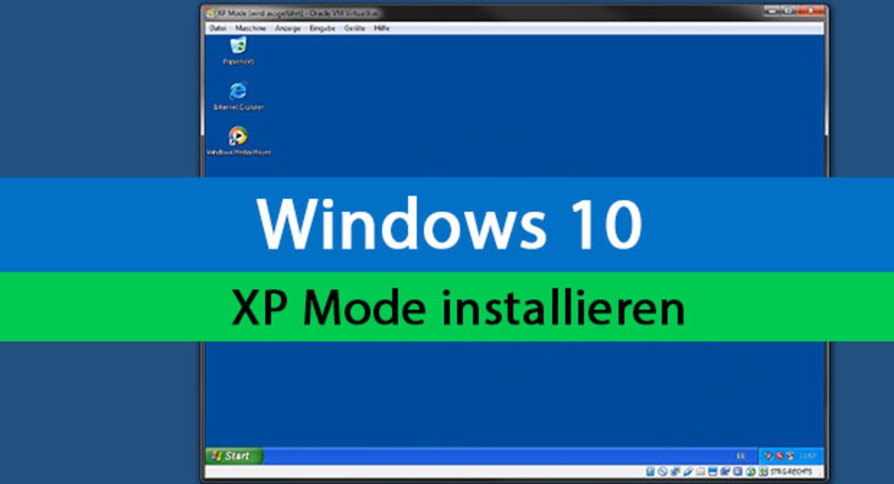 Windows 10: XP Mode installieren – Anleitung