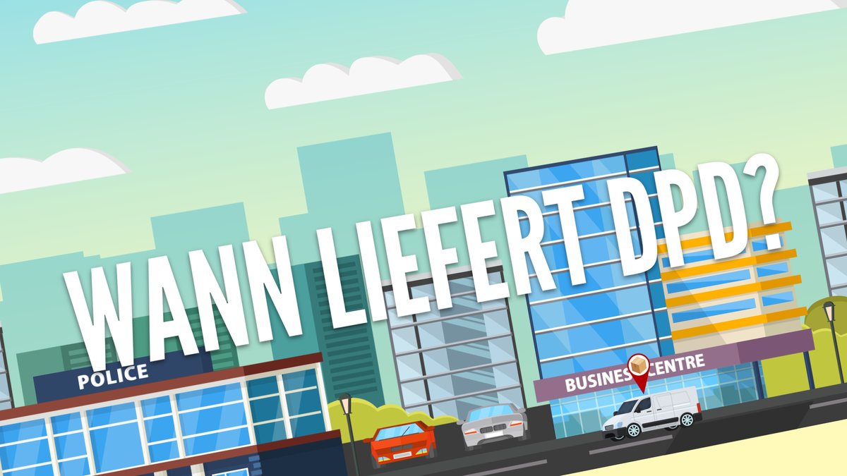 Wann liefert DPD? Wann liefert DPD?