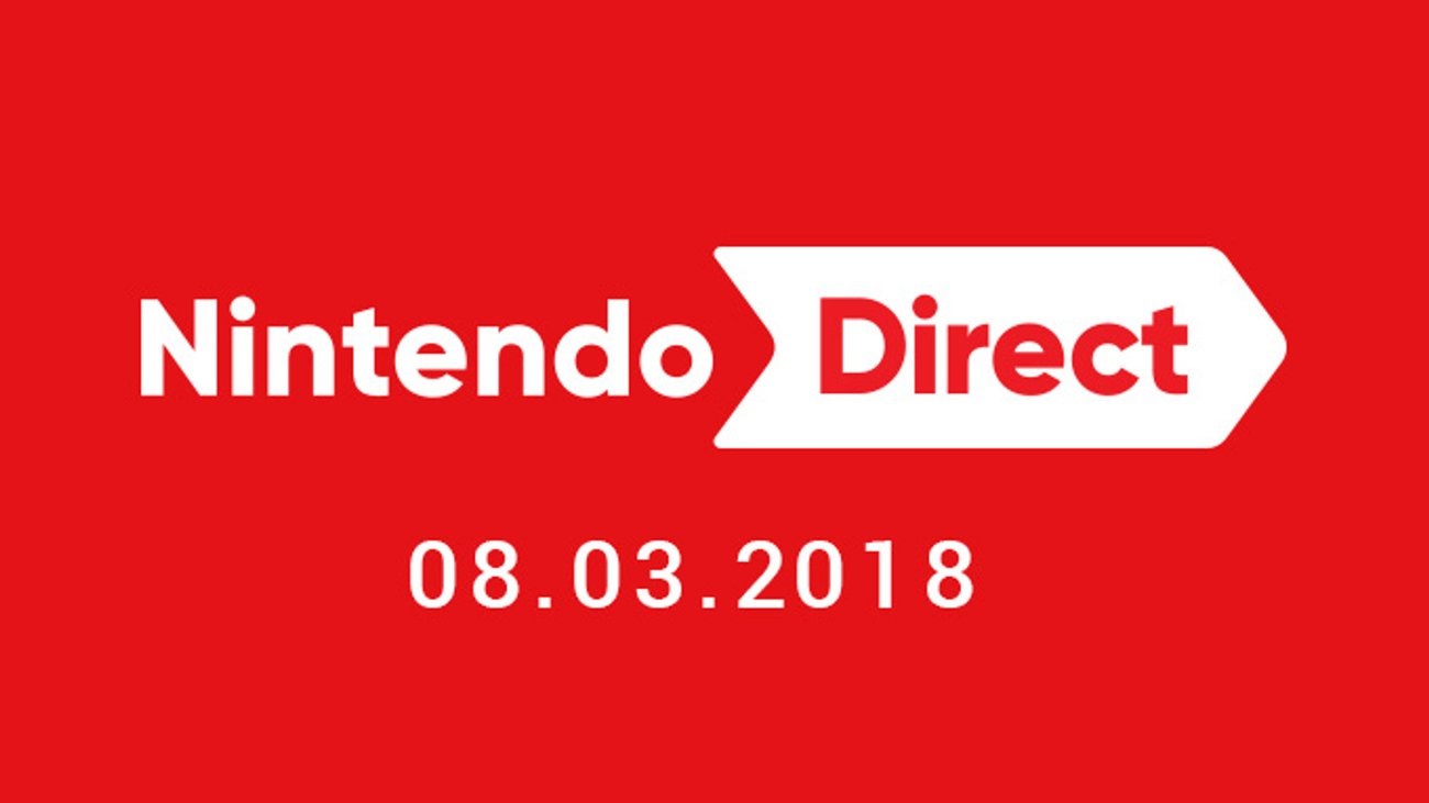 Nintendo Direct – 3. März 2018 – Alle Ankündigungen und Informationen
