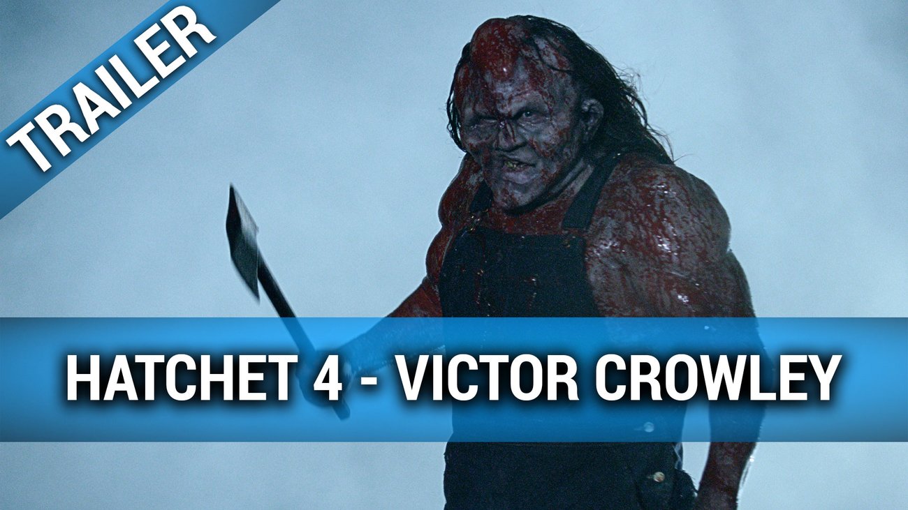 Hatchet 4: Victor Crowley - Trailer Englisch