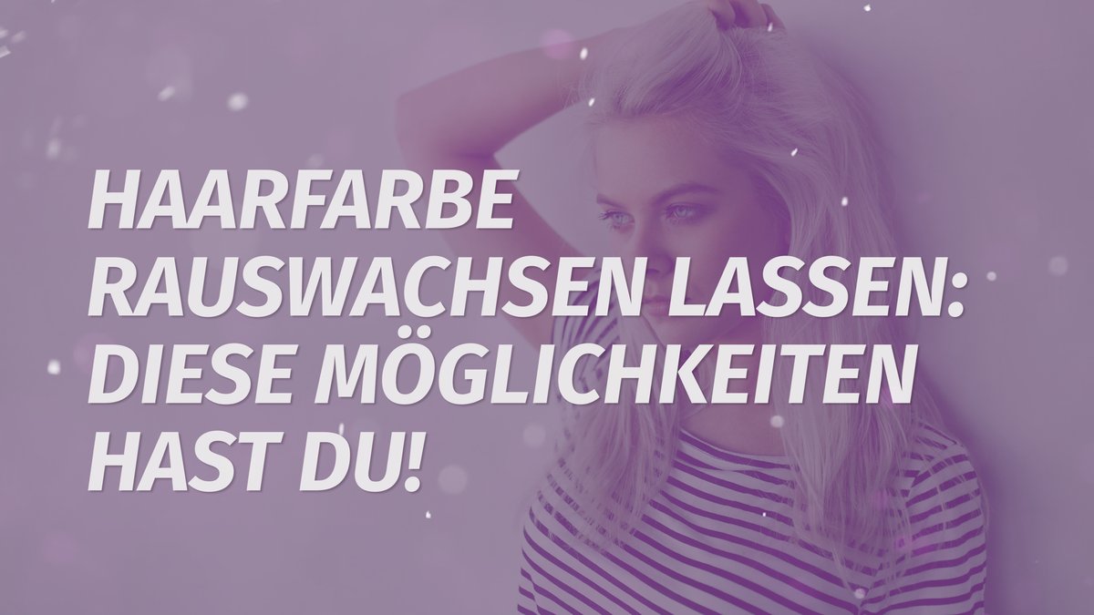 Haarfarbe rauswachsen lassen_DESIRED.mp4