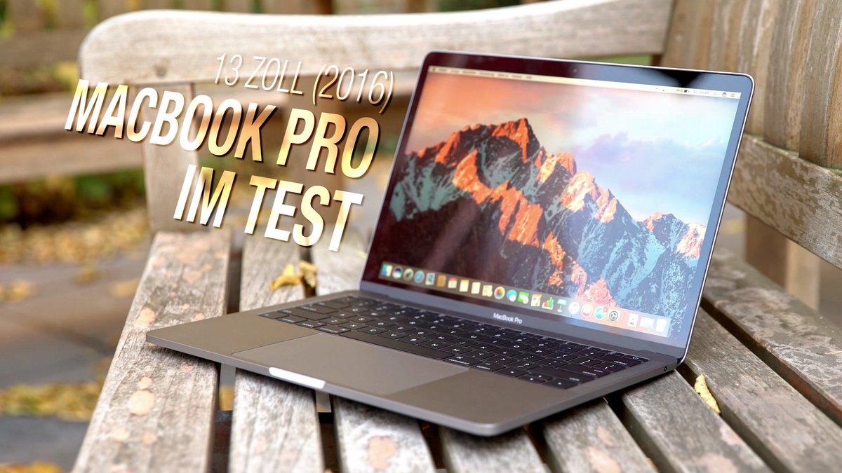 Test: MacBook Pro 13 Zoll von 2016 Test: MacBook Pro 13 Zoll von 2016