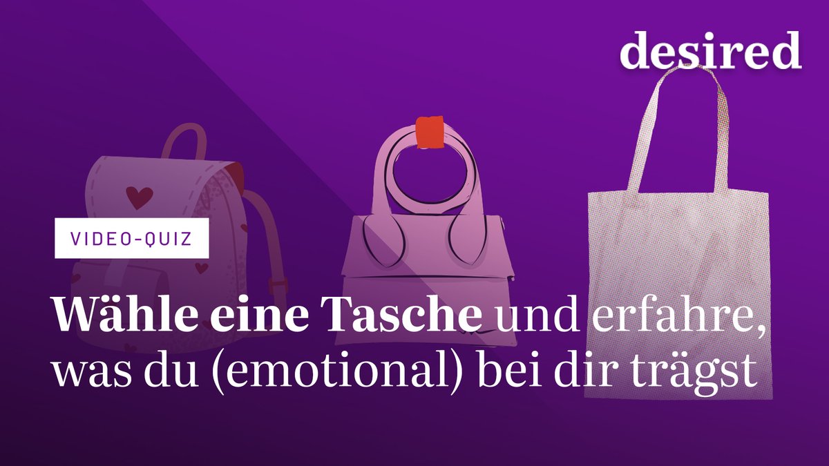 Wähle eine Tasche und erfahre, was du (emotional) bei dir trägst Wähle eine Tasche und erfahre, was du (emotional) bei dir trägst