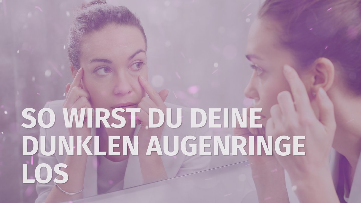 So&#x20;wirst&#x20;du&#x20;deine&#x20;dunklen&#x20;Augenringe&#x20;los_desired.mp4