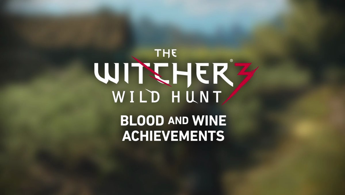 Die Achievements aus Witcher 3 "Blood and Wine"-DLC Die Achievements aus Witcher 3 "Blood and Wine"-DLC