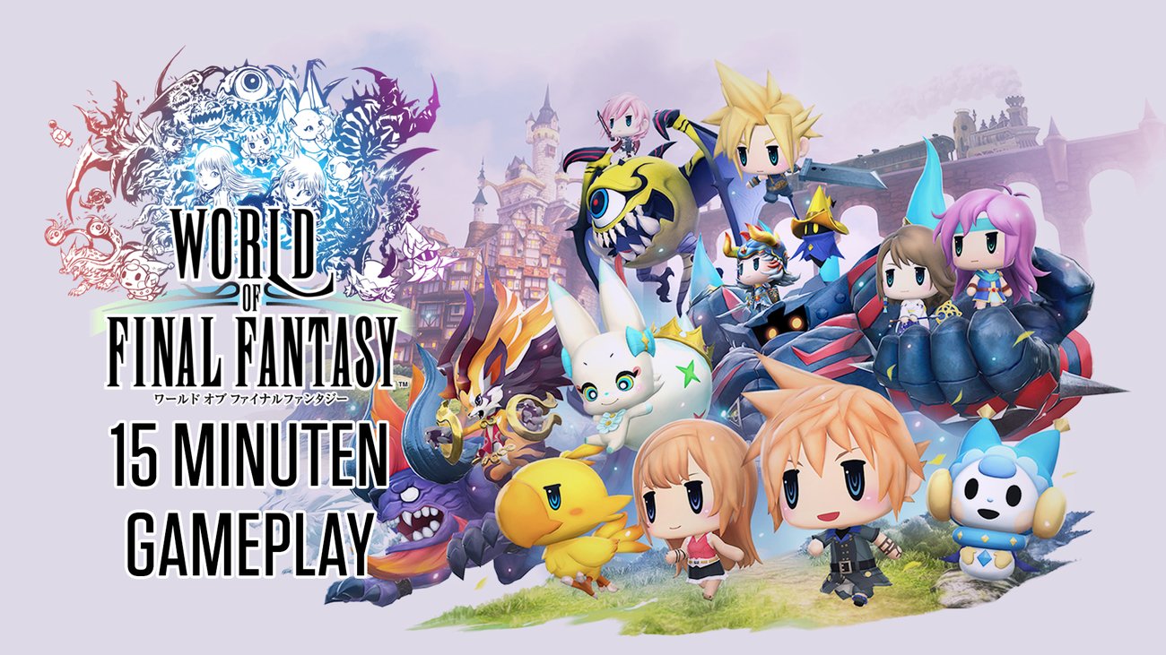 World of Final Fantasy – 15 Minuten Gameplay