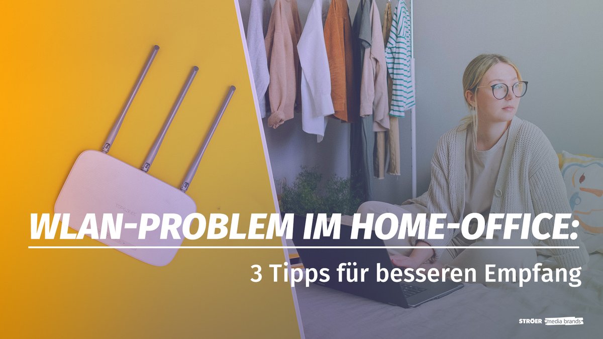 WLAN-Problem im Home-Office: 3 Tipps für besseren Empfang WLAN-Problem im Home-Office: 3 Tipps für besseren Empfang