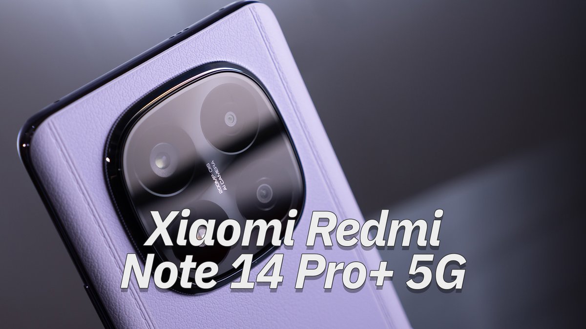 Xiaomi Redmi Note 14 Pro+ 5G im Hands-On