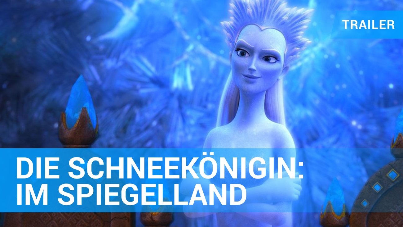 Die Schneekönigin: Im Spiegelland - Trailer Deutsch