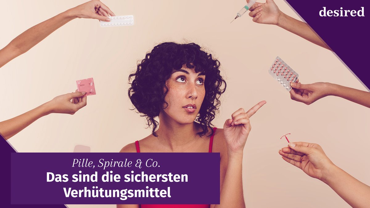 Pille, Spirale & Co.: Das sind die sichersten Verhütungsmittel