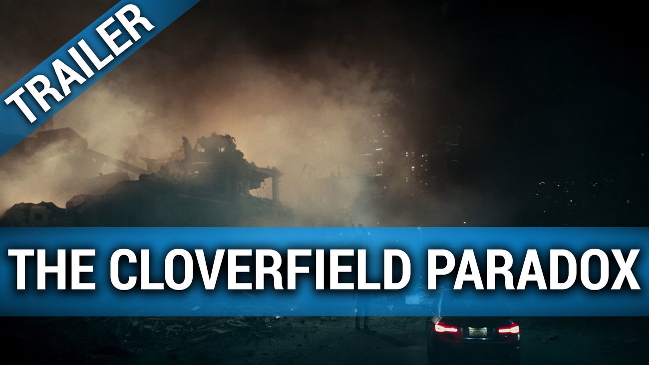 The Cloverfield Paradox - Trailer OmU