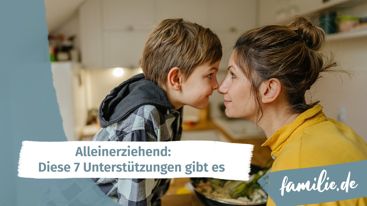 Alleinerziehend: Diese 7 Unterstützungen gibt es Alleinerziehend: Diese 7 Unterstützungen gibt es