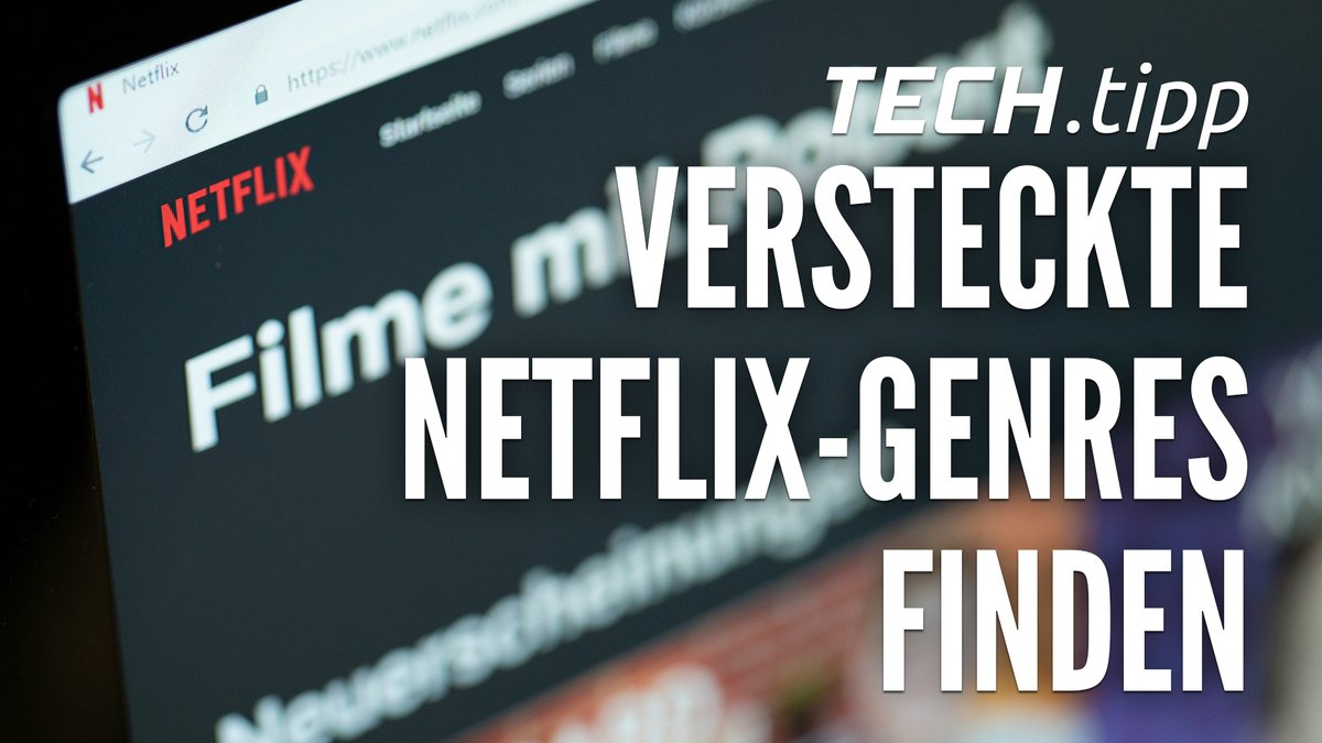 TECH.tipp: Geheime Netflix-Kategorien finden TECH.tipp: Geheime Netflix-Kategorien finden