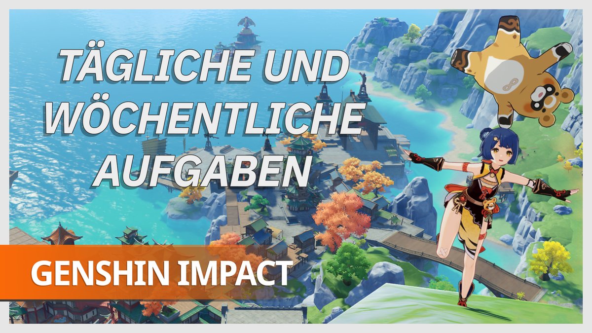 Genshin Impact: Diese Aufgaben solltet ihr täglich und wöchentlich erledigen Genshin Impact: Diese Aufgaben solltet ihr täglich und wöchentlich erledigen