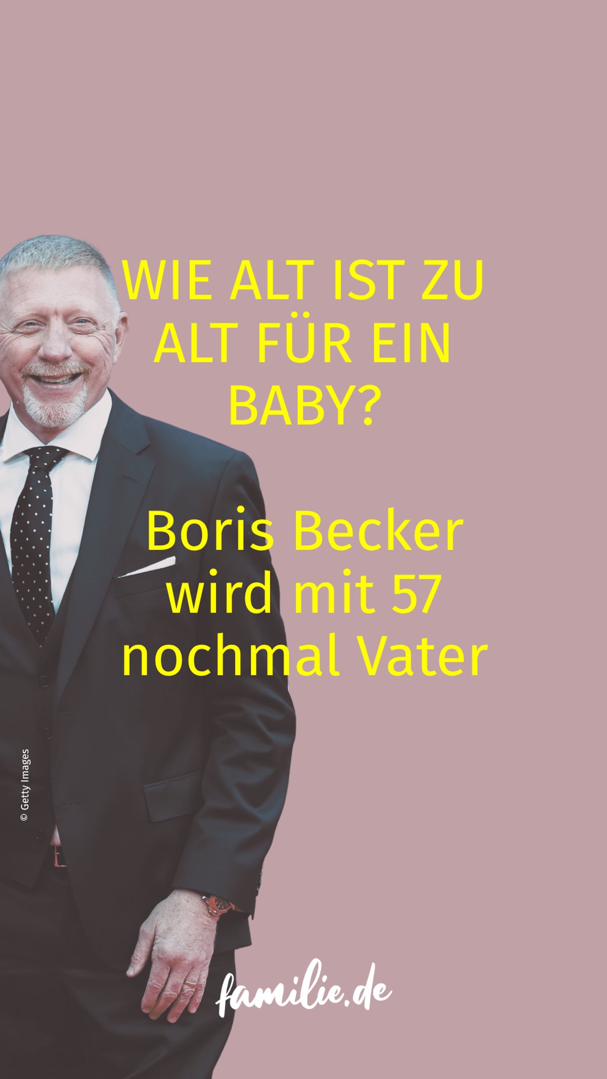 Wie alt ist zu alt für ein Baby? - Boris Becker wird mit 57 nochmal Vater