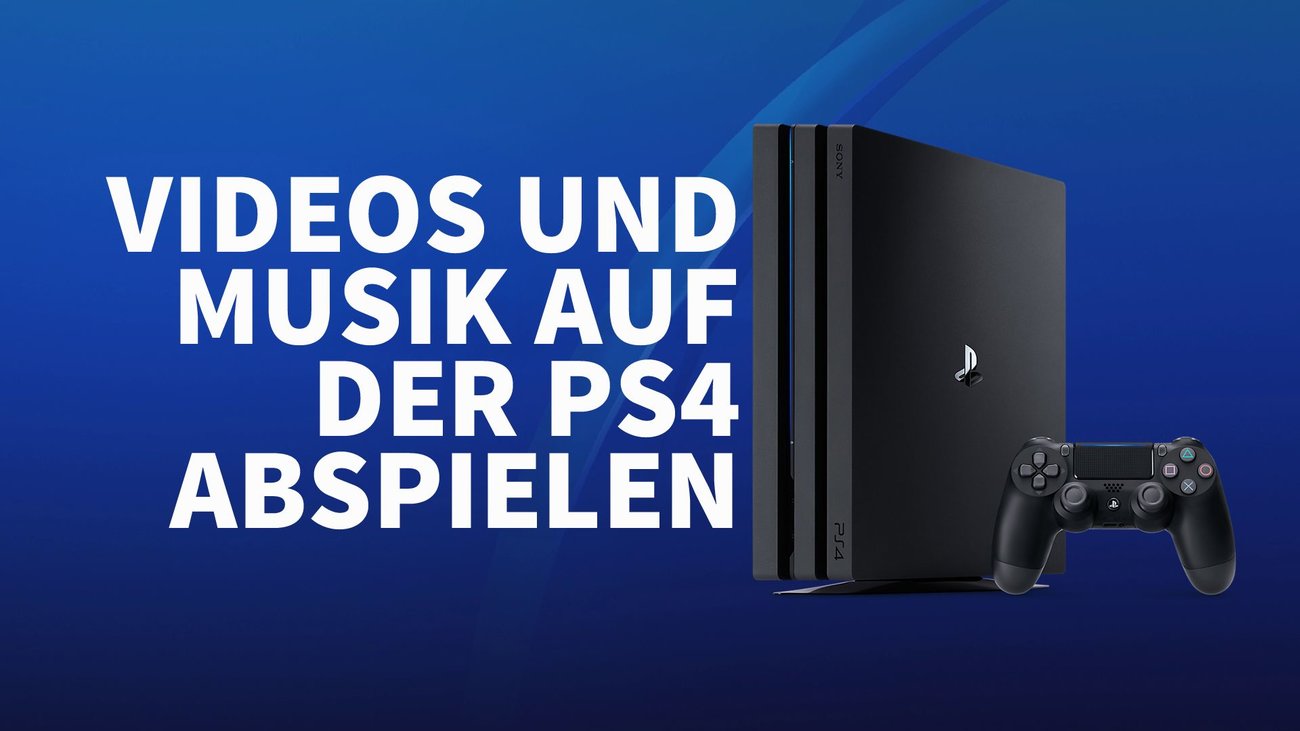 Videos und Musik auf der PlayStation 4 (Pro) abspielen