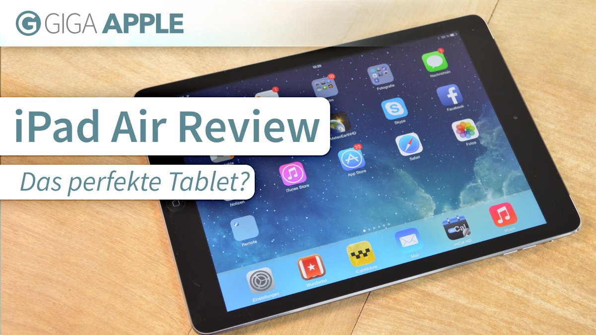 iPad Air im GIGA-Test iPad Air im GIGA-Test