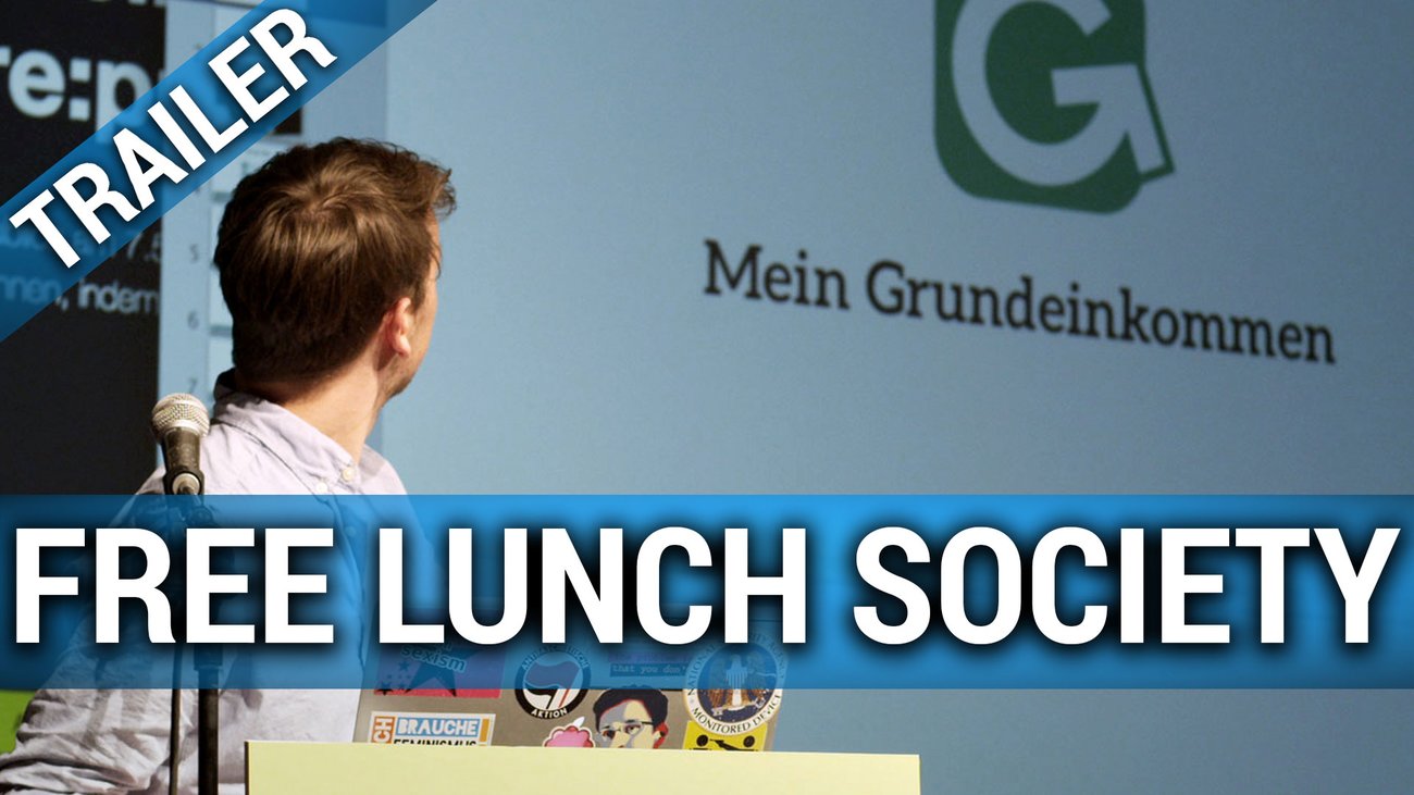 Free Lunch Society - Komm komm Grundeinkommen - Trailer