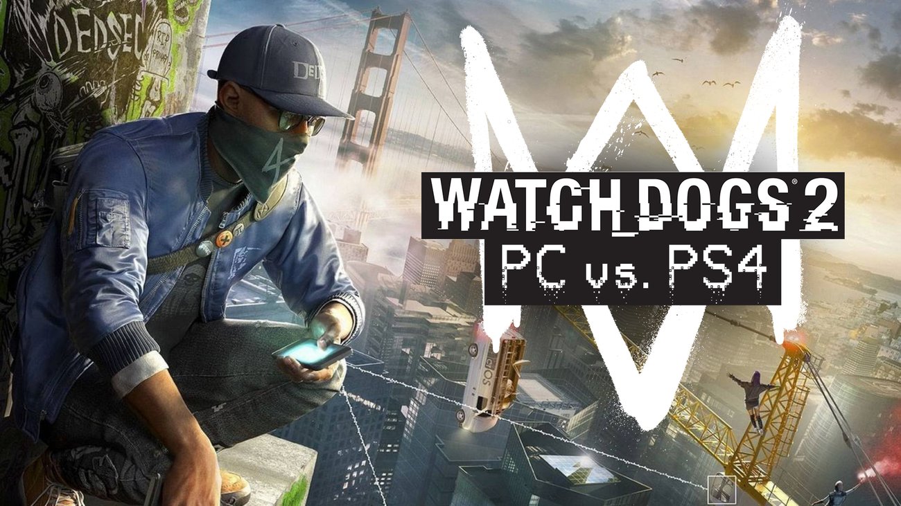 Watch Dogs 2 im Grafikvergleich - PS4 vs. PC