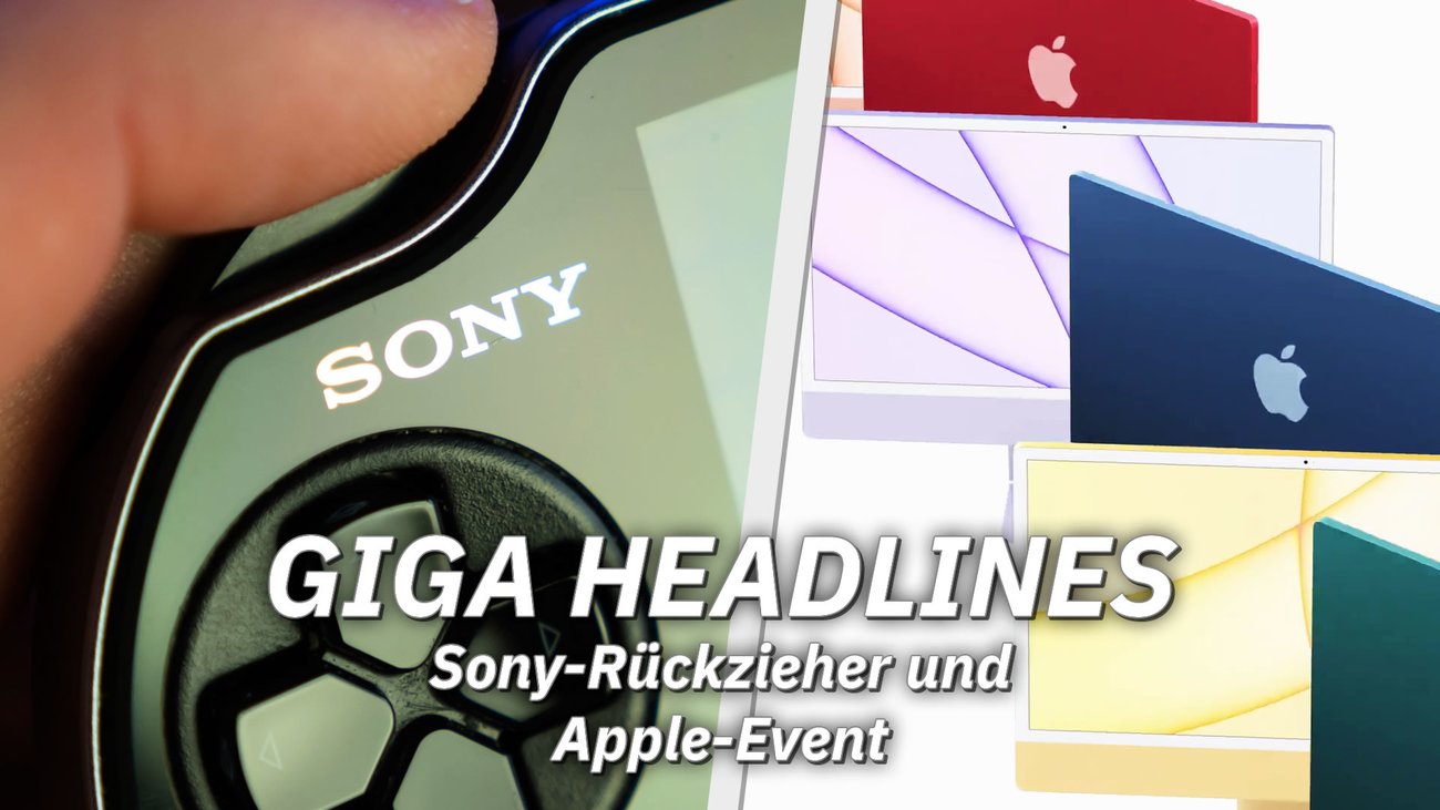 Sony-Rückzieher und Apple-Event – GIGA Headlines
