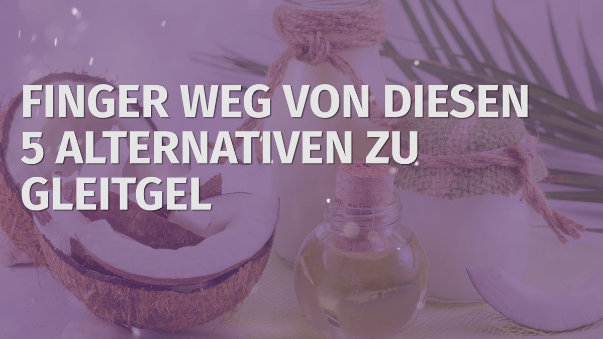 Finger weg von diesen 5 Alternativen zu Gleitgel_DESIRED.mp4 Finger weg von diesen 5 Alternativen zu Gleitgel_DESIRED.mp4