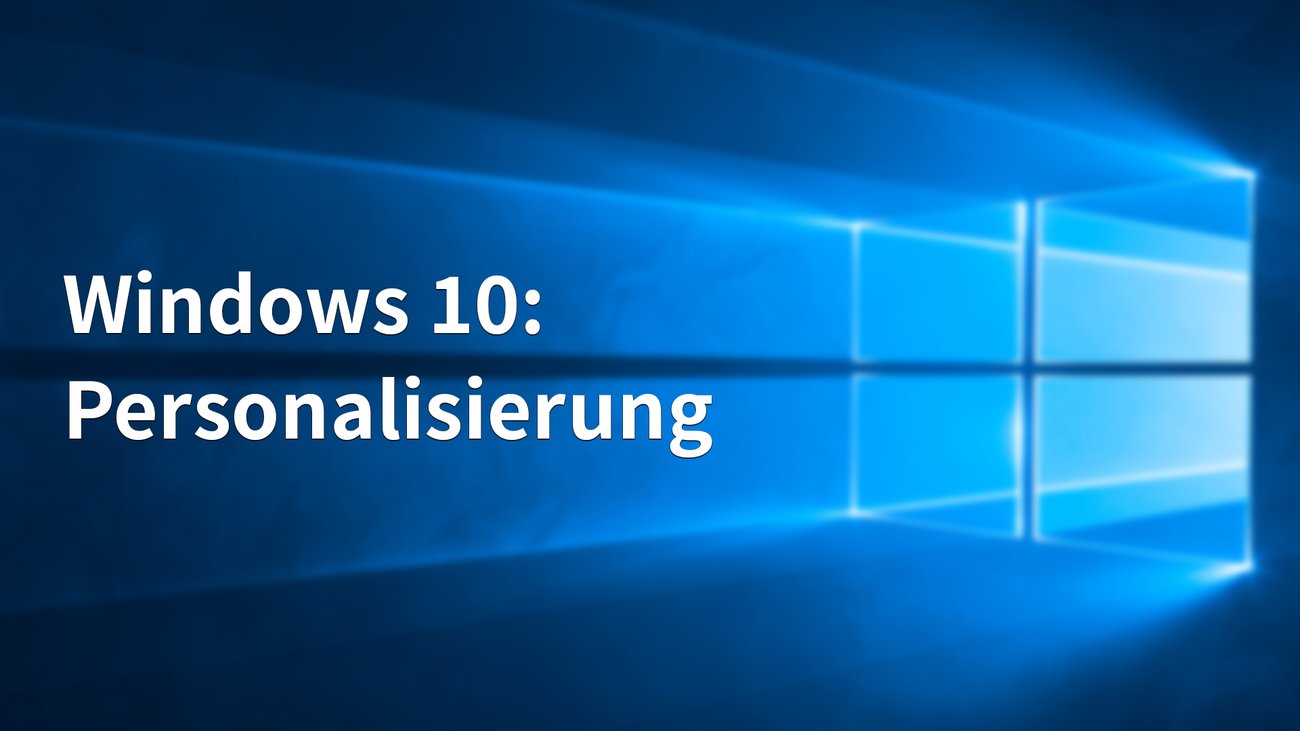 Windows 10 Personalisierung