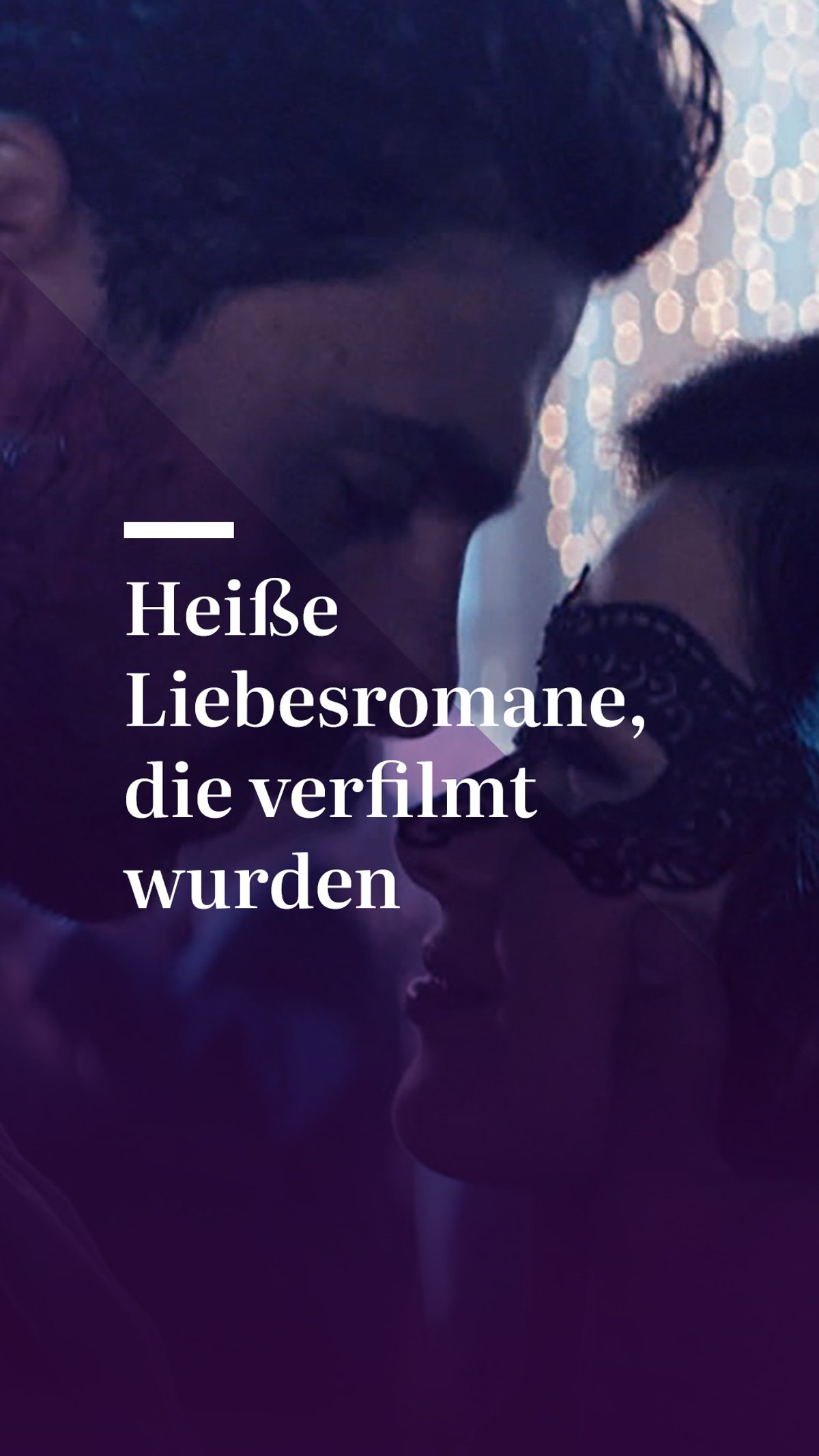Heiße Liebesromane, die verfilmt wurden Heiße Liebesromane, die verfilmt wurden