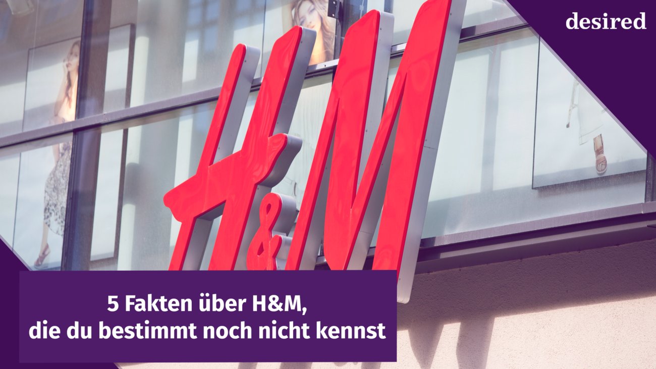 5 Fakten über H&M, die du bestimmt noch nicht kennst