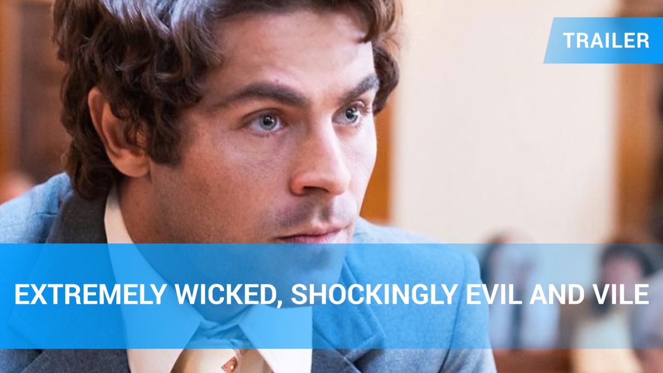 Extremely Wicked, Shockingly Evil and Vile – Trailer Englisch