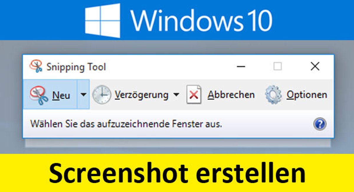 Windows 10: Screenshot erstellen – Anleitung Windows 10: Screenshot erstellen – Anleitung