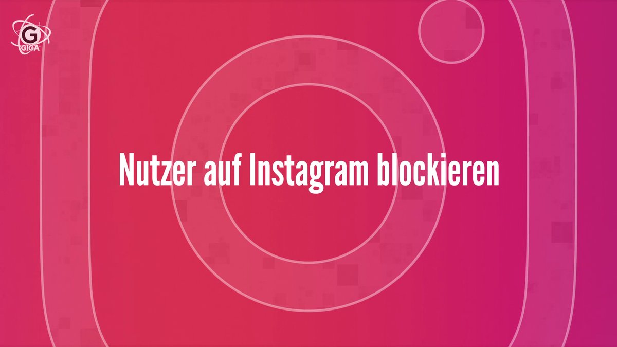 Nutzer auf Instagram blockieren Nutzer auf Instagram blockieren