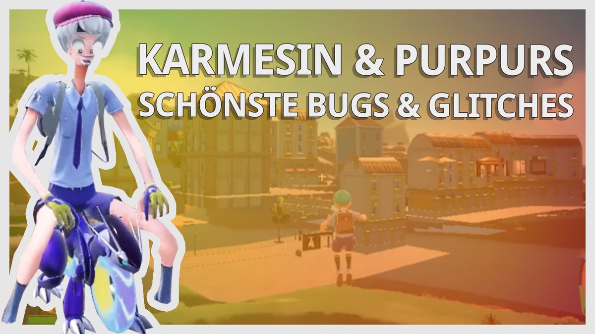 Pokémon Karmesin & Purpurs schlimmschönste Bugs & Glitches